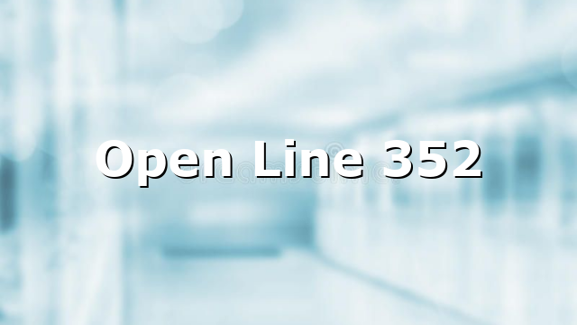 Open Line 352