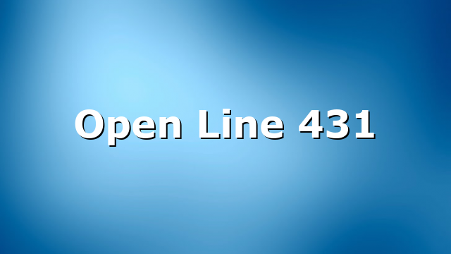 Open Line 431