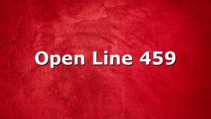 Open Line 459