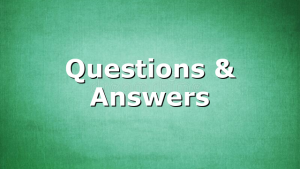 Questions & Answers