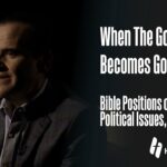 Pastor Matt Hagee – “When The Government Becomes God”