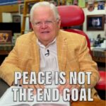 The Abundant Life with Pastor John Hagee – “Peace Is Not The End Goal”