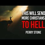 This Will Send More Christians to Hell | Perry Stone